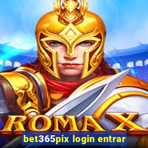 bet365pix login entrar